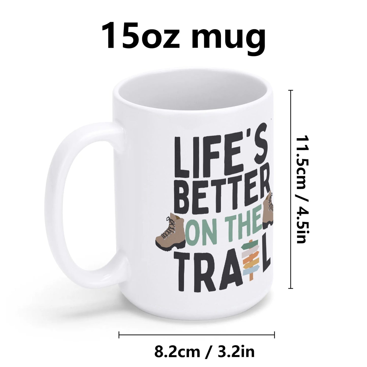 Life's Better on the Trail White Glossy Personalization Mug 15 oz