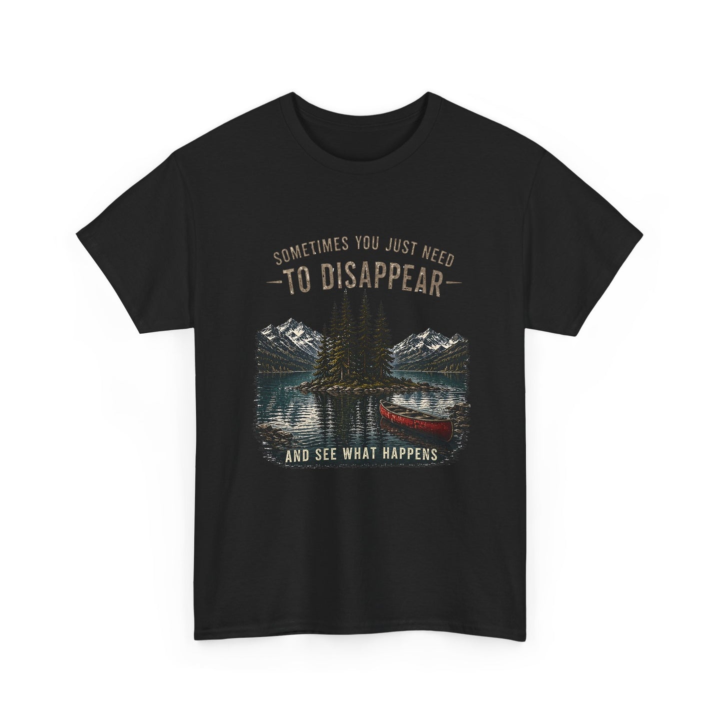 Adventure T-Shirt — "Sometimes You Just Need to Disappear" Mountain & Canoe Graphic