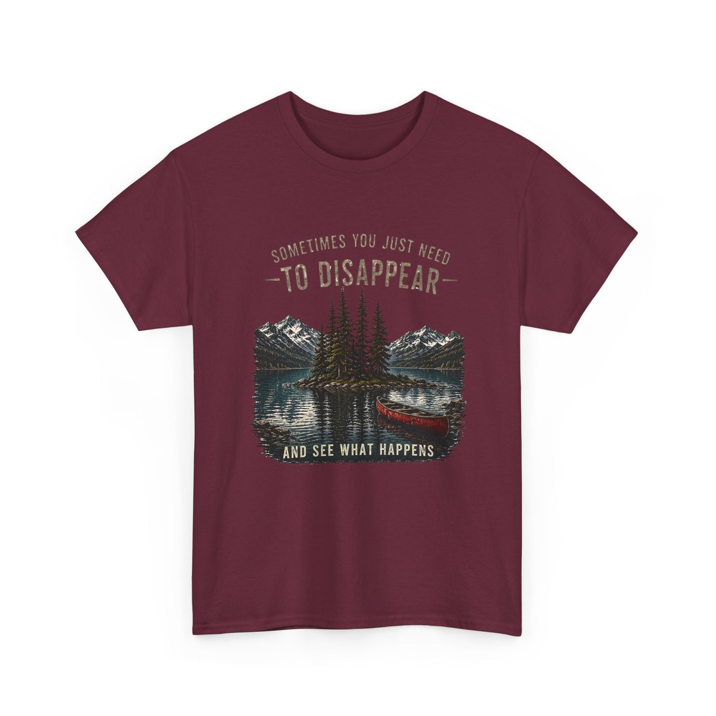 Adventure T-Shirt — "Sometimes You Just Need to Disappear" Mountain & Canoe Graphic