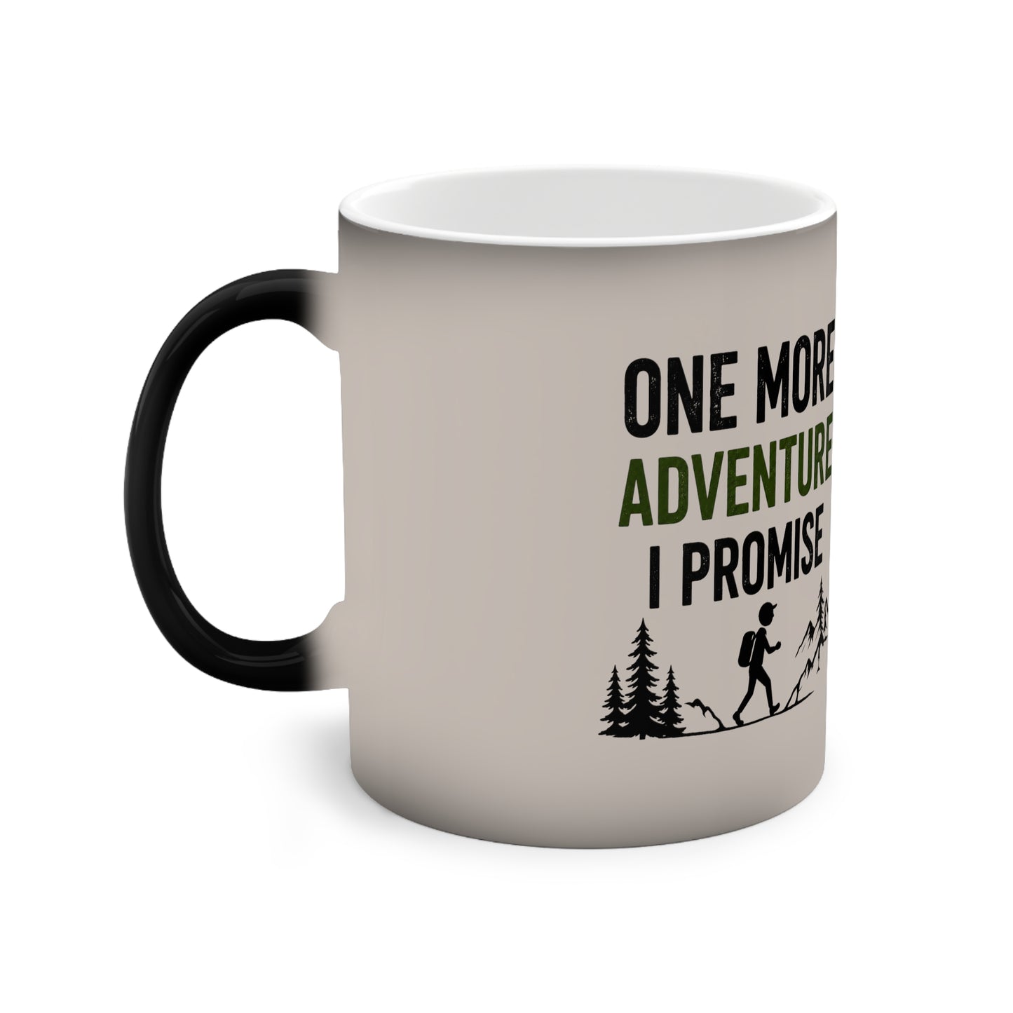 Color-Changing Adventure Mug – “One More Adventure I Promise” 11oz