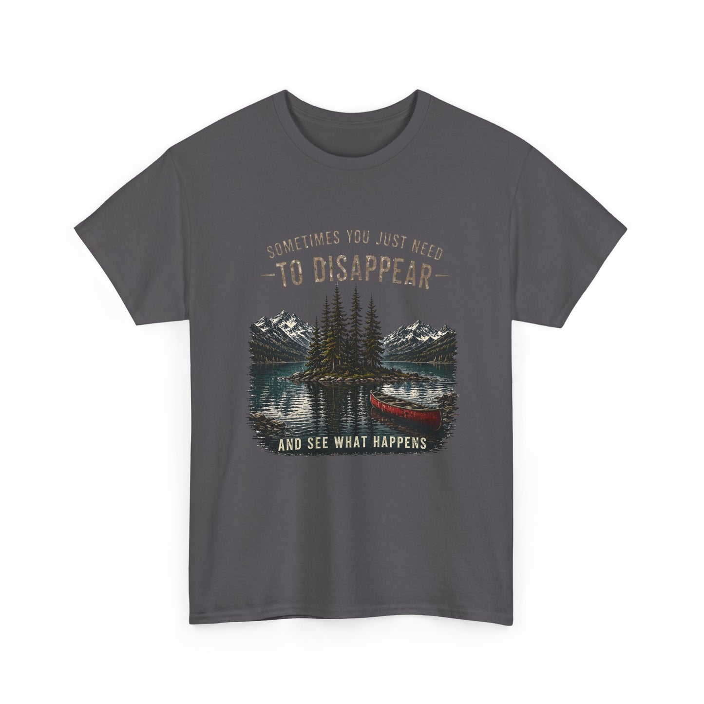 Adventure T-Shirt — "Sometimes You Just Need to Disappear" Mountain & Canoe Graphic