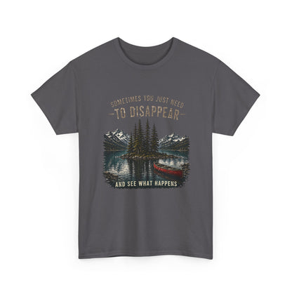 Adventure T-Shirt — "Sometimes You Just Need to Disappear" Mountain & Canoe Graphic