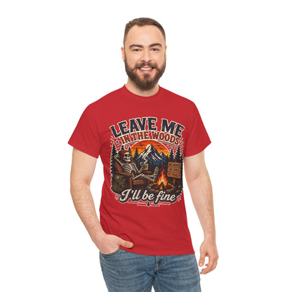 Leave Me in the Woods T-Shirt