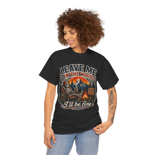 Leave Me in the Woods T-Shirt