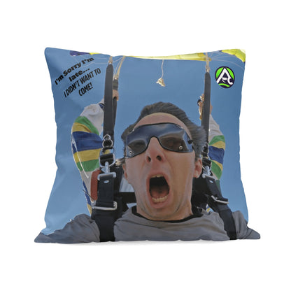 Custom Personalized I Didn’t Want to Come Pillow Cover