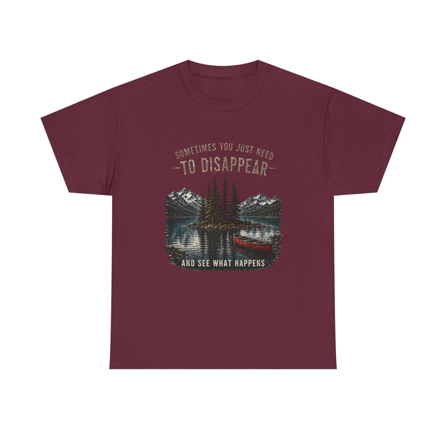 Adventure T-Shirt — "Sometimes You Just Need to Disappear" Mountain & Canoe Graphic
