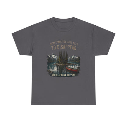 Adventure T-Shirt — "Sometimes You Just Need to Disappear" Mountain & Canoe Graphic