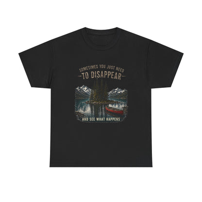 Adventure T-Shirt — "Sometimes You Just Need to Disappear" Mountain & Canoe Graphic